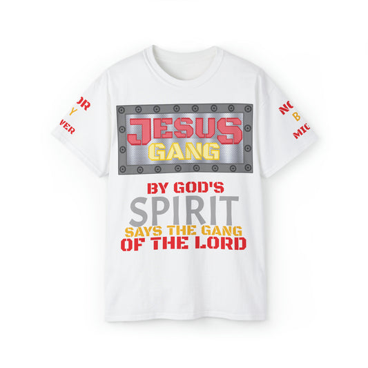 Red and Gold) By Gods spirit says the Gang of the Lord. Jesus Gang Unisex Ultra Cotton Tee