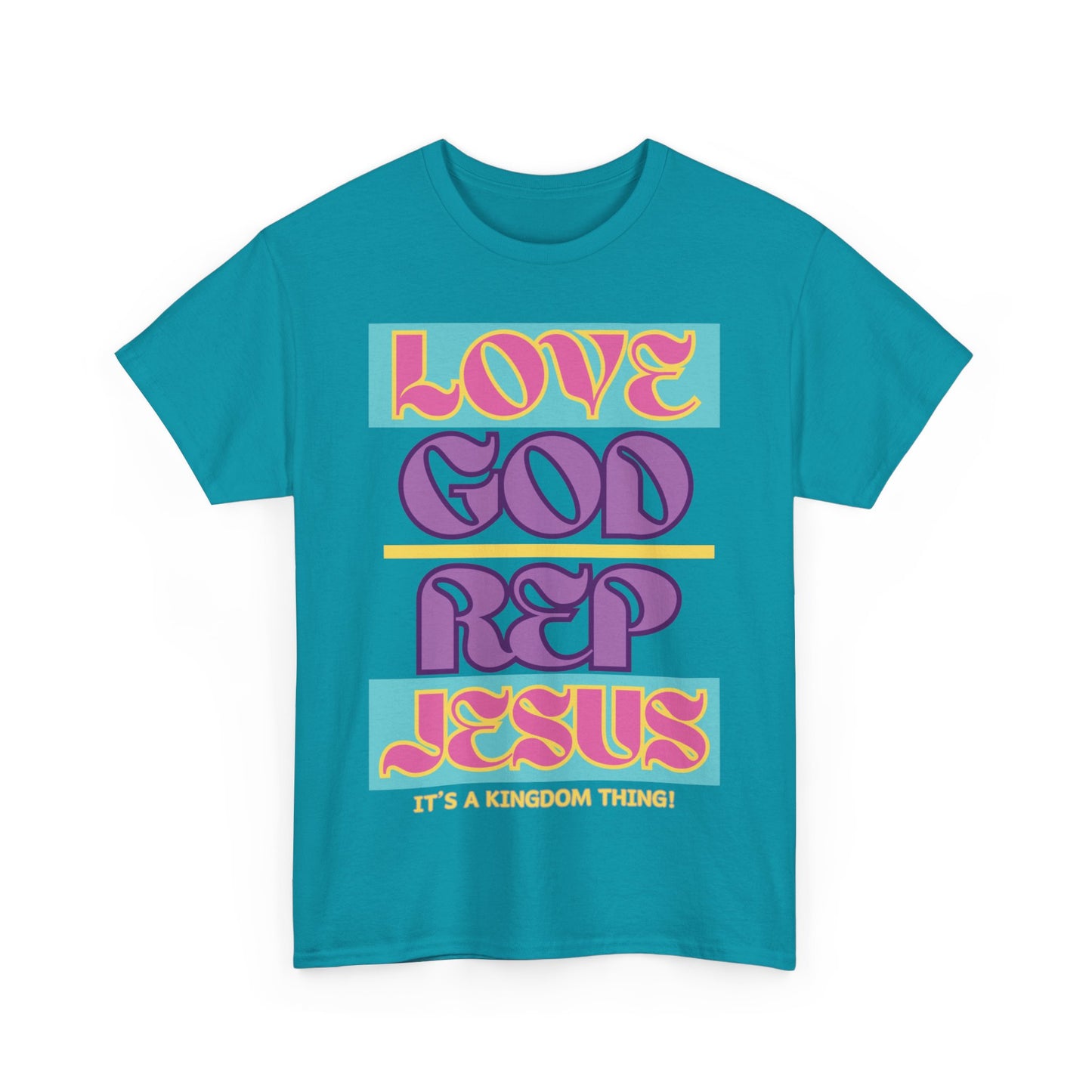 Love God Rep Jesus (Its A Kingdom Thing) PNK, YLW, PURP.