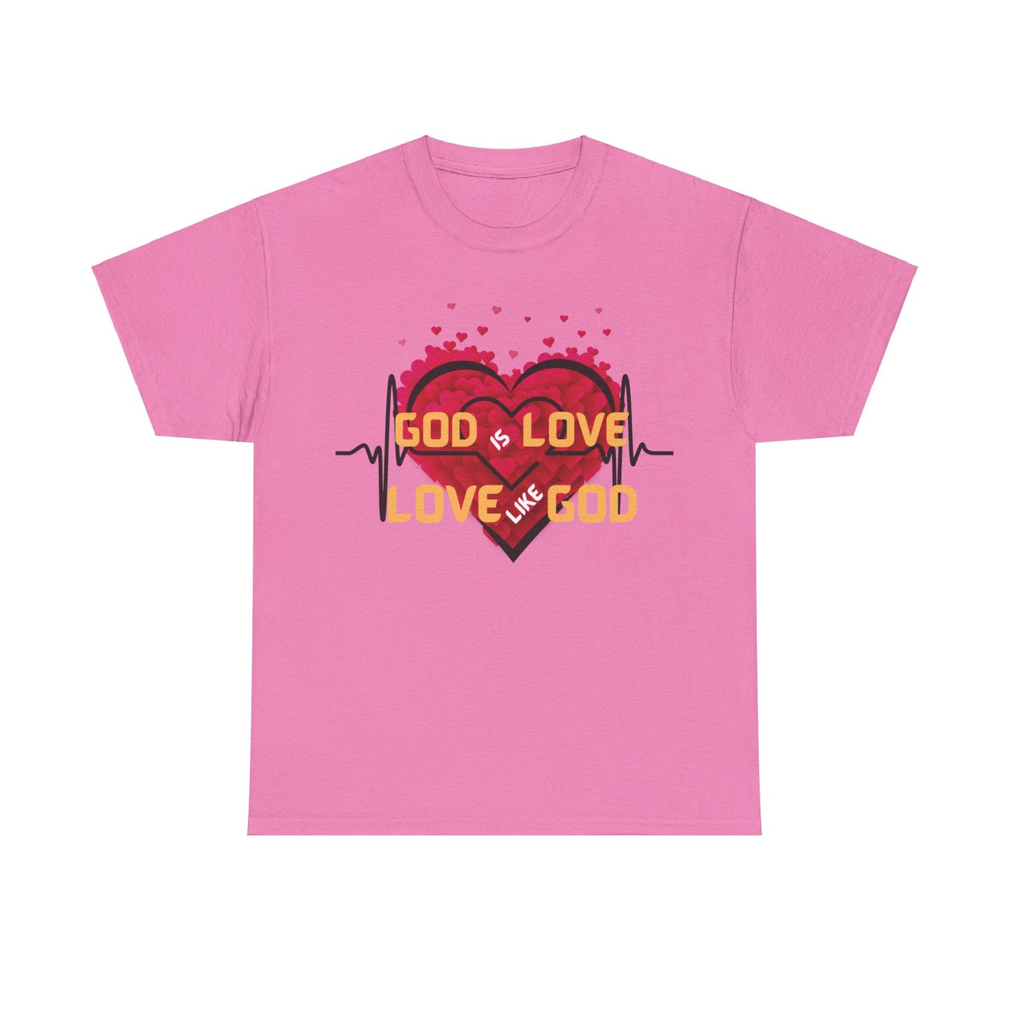 God is Love, Love like God T shirt