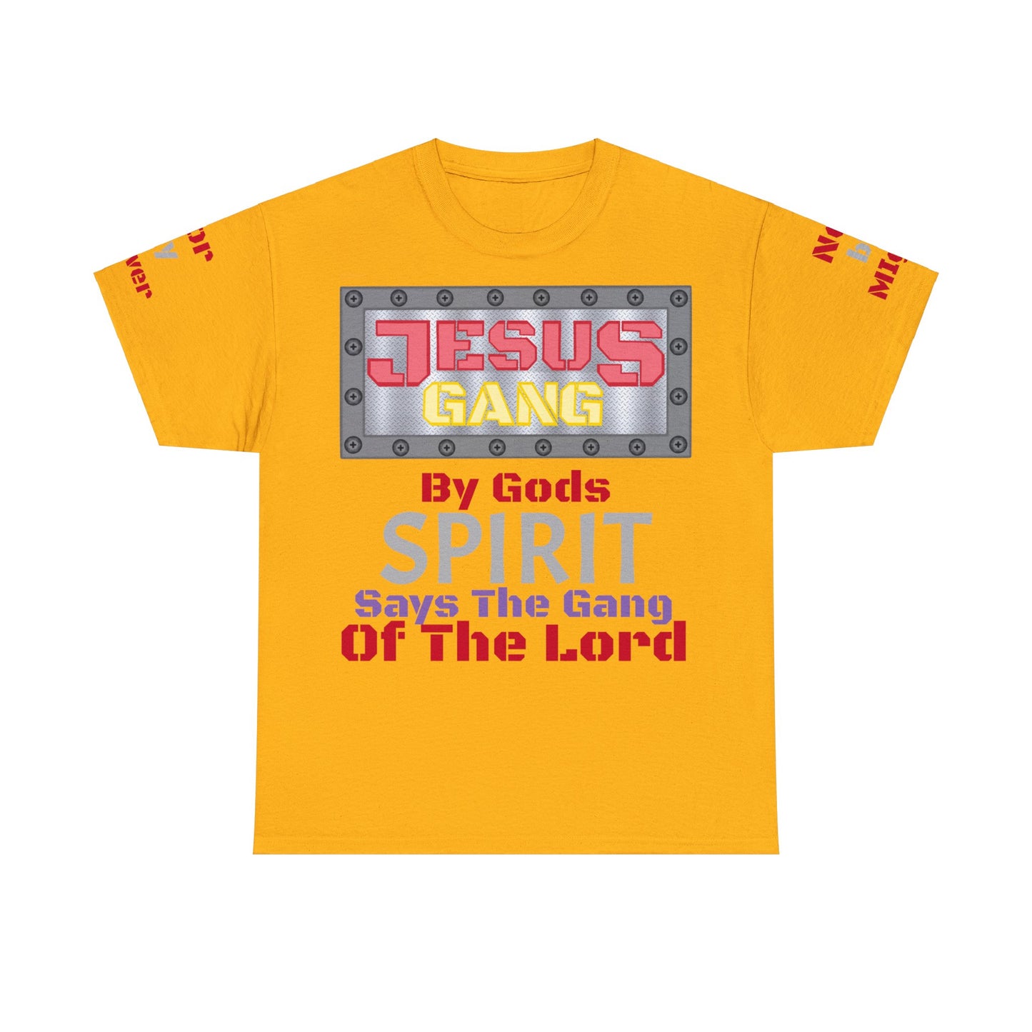 Red and Gold) By Gods spirit says the Gang of the Lord. Jesus Gang Unisex Heavy Cotton Tee