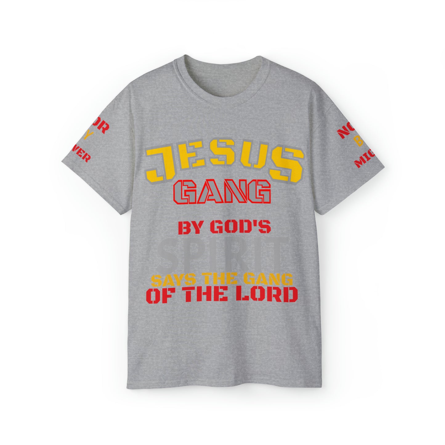 Jesus Gang Army of the Lord By Gods spirit says the Gang of the Lord. Jesus Gang Unisex Ultra Cotton Tee