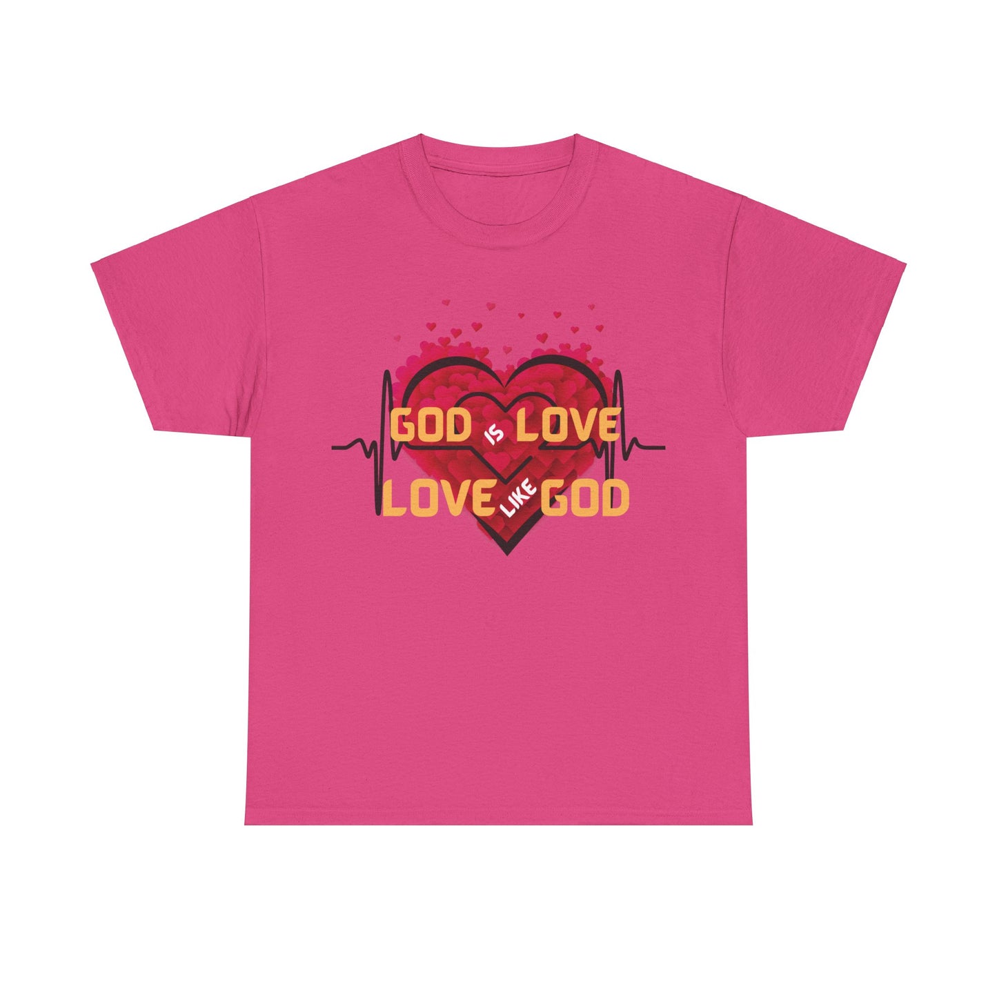 God is Love, Love like God T shirt