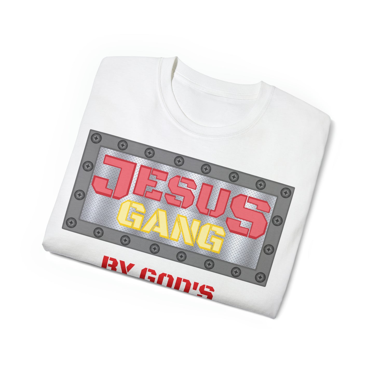 Red and Gold) By Gods spirit says the Gang of the Lord. Jesus Gang Unisex Ultra Cotton Tee