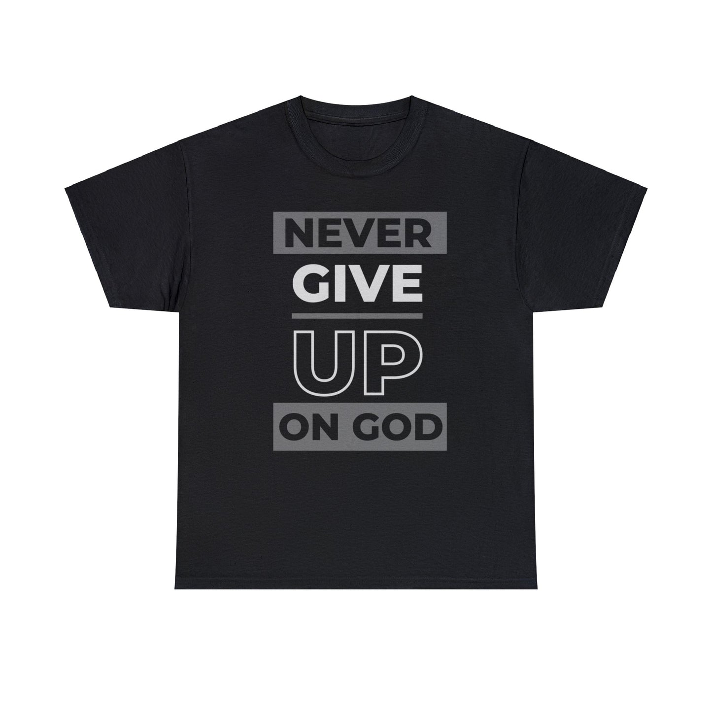 Never Give up! (ON GOD) Love God Rep Jesus