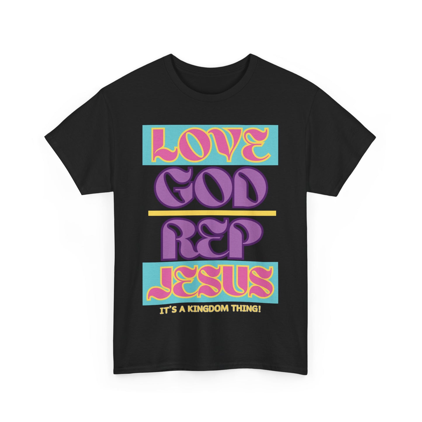 Love God Rep Jesus (Its A Kingdom Thing) PNK, YLW, PURP.