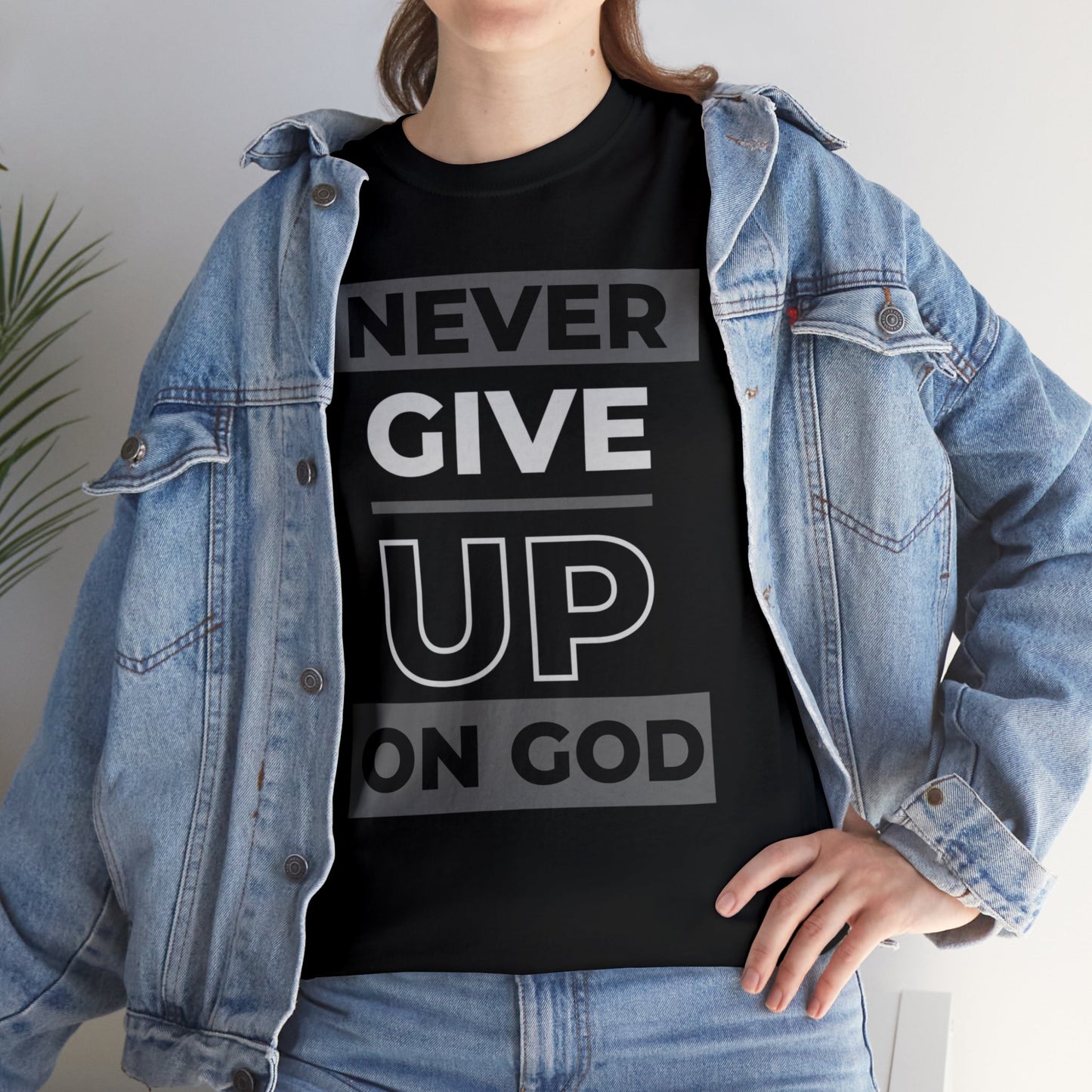 Never Give up! (ON GOD) Love God Rep Jesus