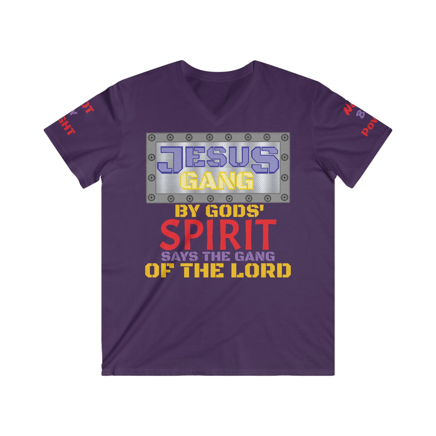 Not by Might nor by Power but by HIS spirit says the Gang of the Lord! ((Royal Purp Steel)fitted v-neck)