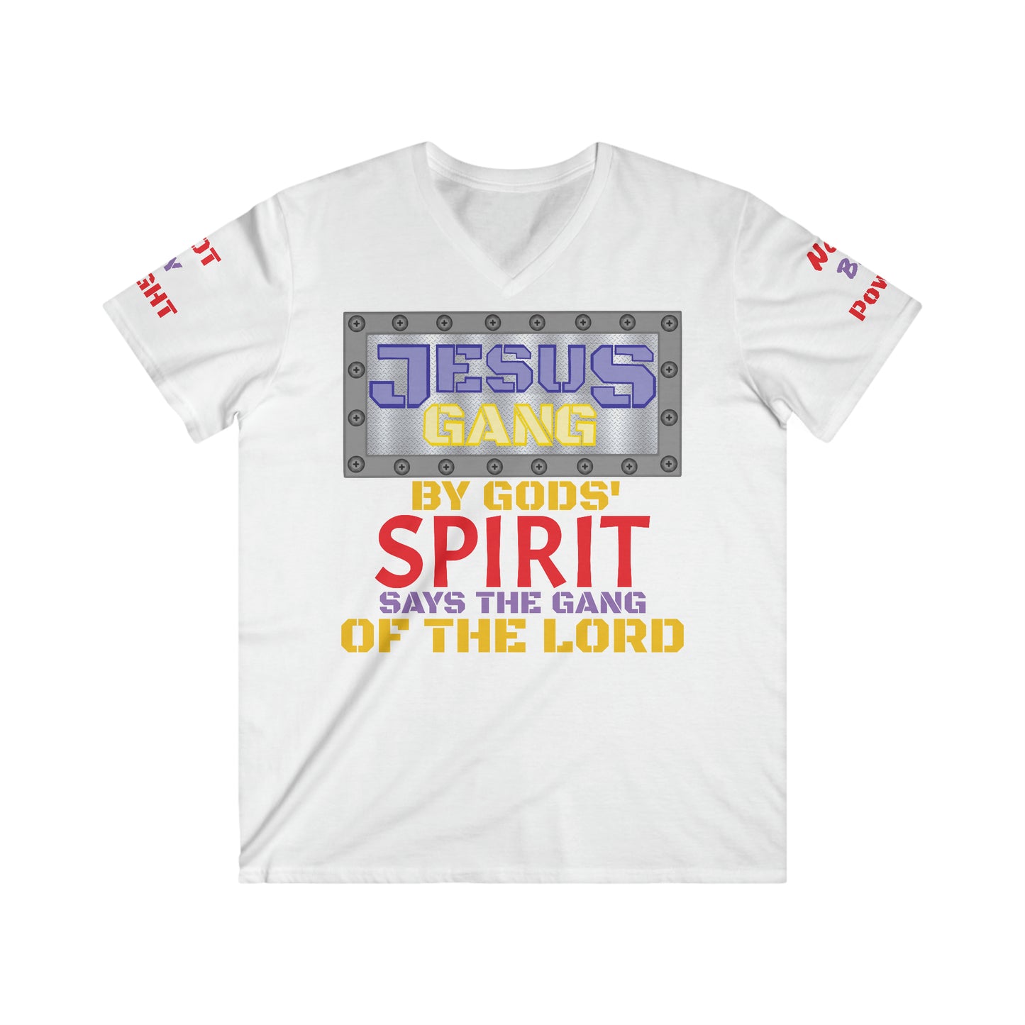 Not by Might nor by Power but by HIS spirit says the Gang of the Lord! ((Royal Purp Steel)fitted v-neck)