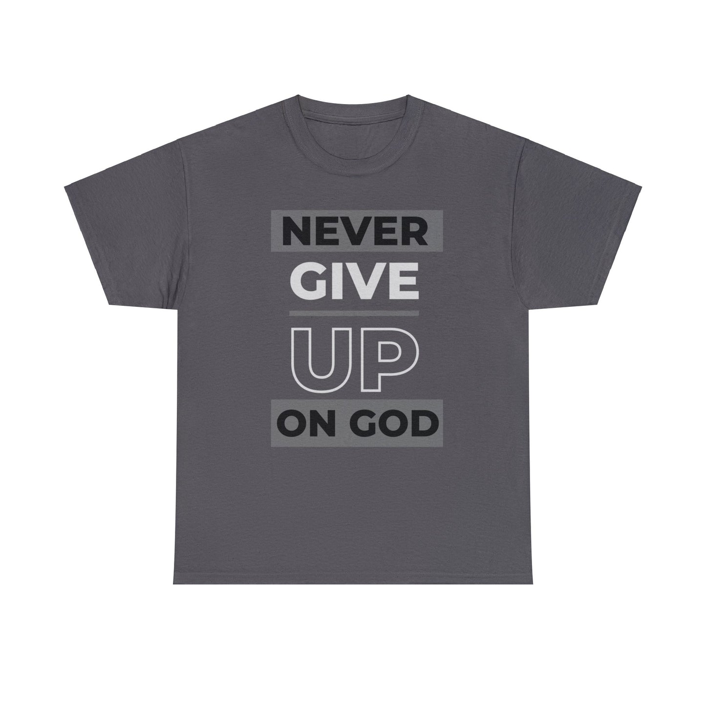 Never Give up! (ON GOD) Love God Rep Jesus