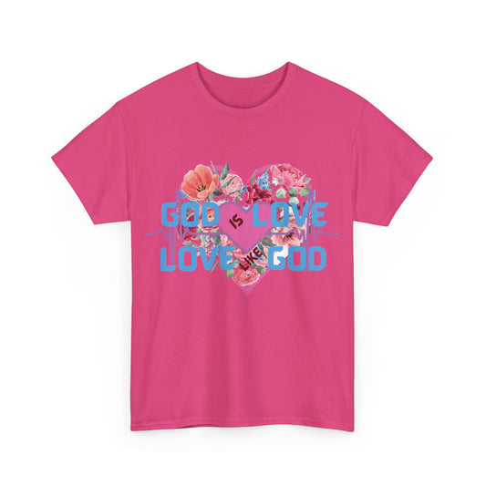 God is Love, Love like God. Flowers T shirt