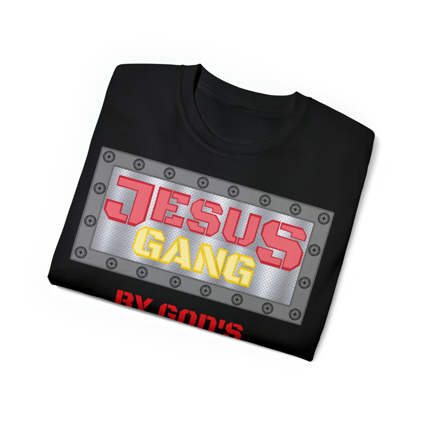 Red and Gold) By Gods spirit says the Gang of the Lord. Jesus Gang Unisex Ultra Cotton Tee