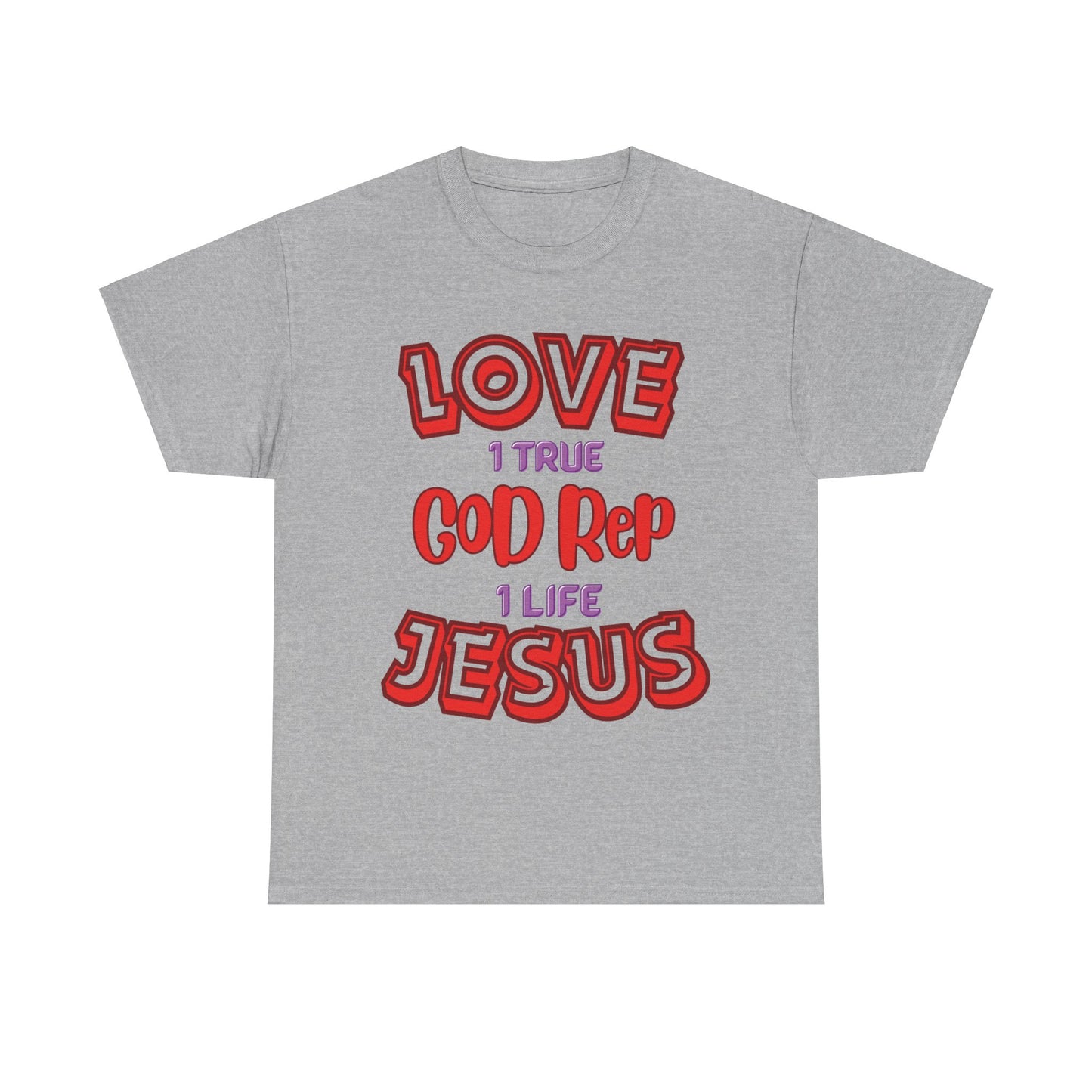 Love (1True) God, Rep (1 Life) Jesus