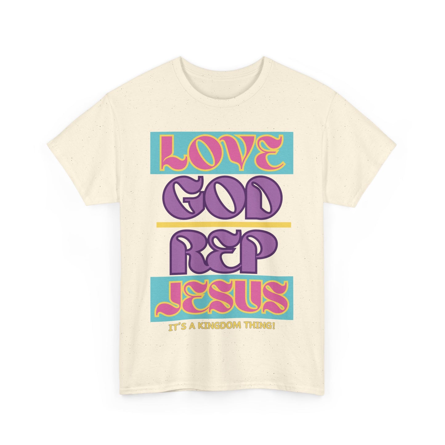 Love God Rep Jesus (Its A Kingdom Thing) PNK, YLW, PURP.