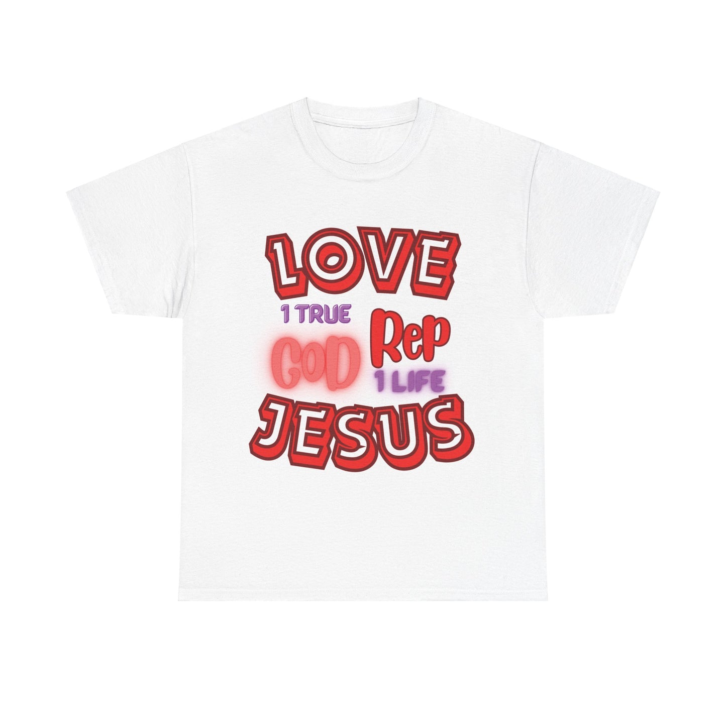 Love (1True) God, Rep (1 Life) Jesus