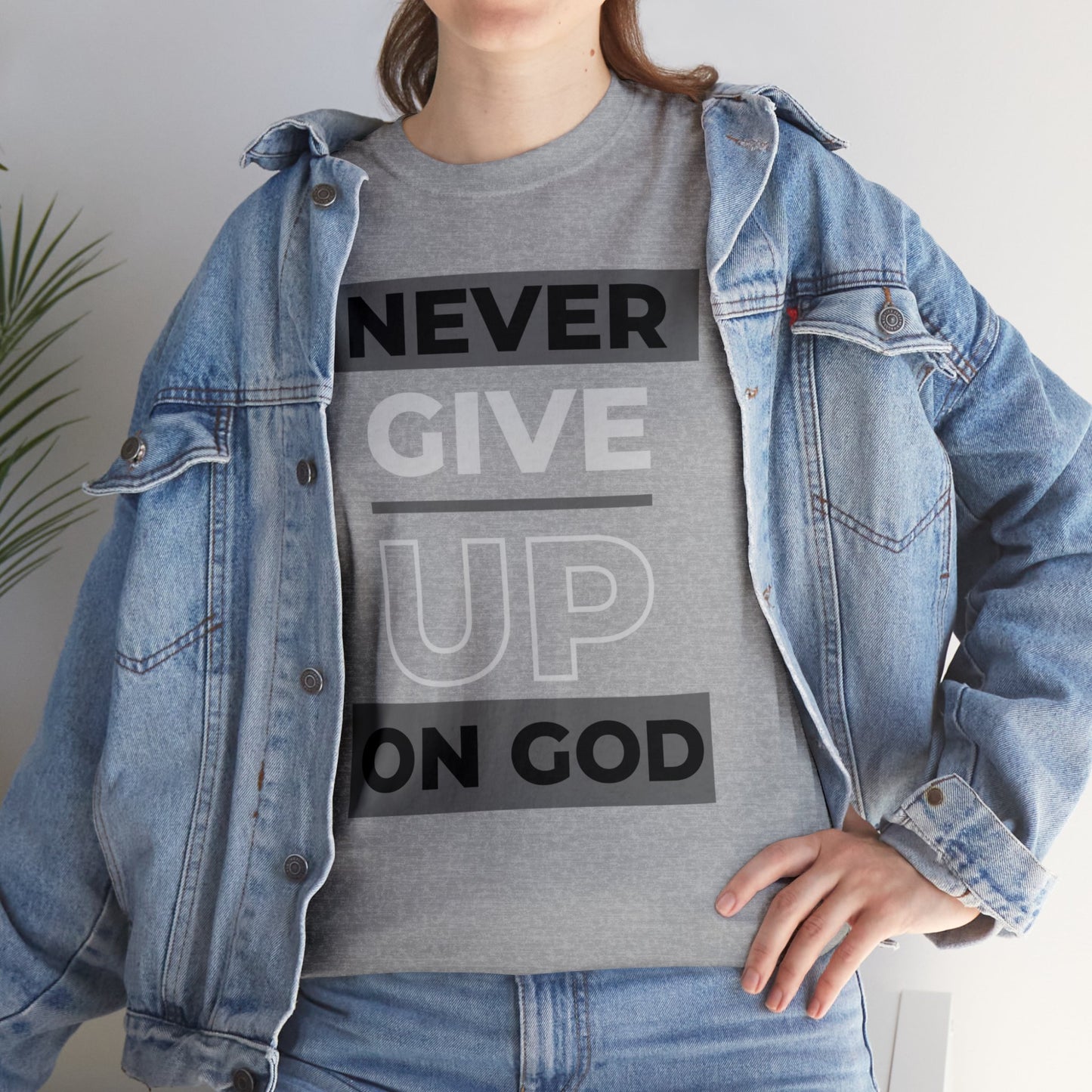 Never Give up! (ON GOD) Love God Rep Jesus